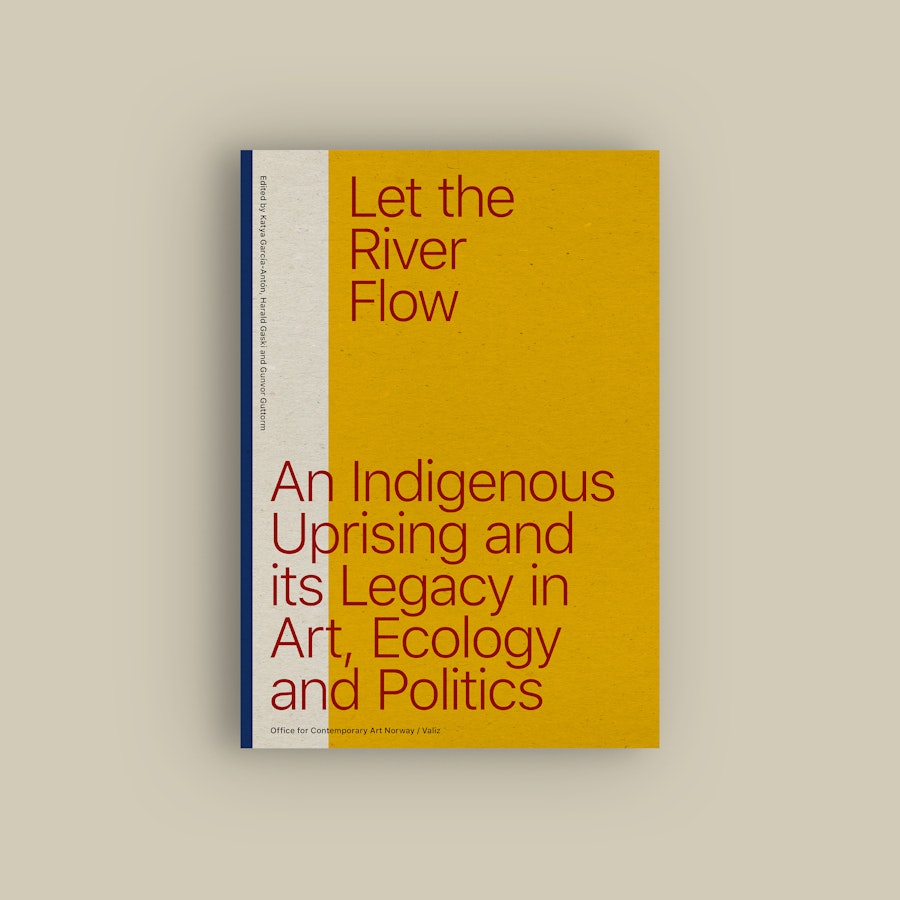 Let the River Flow. An Indigenous Uprising and its Legacy in Art