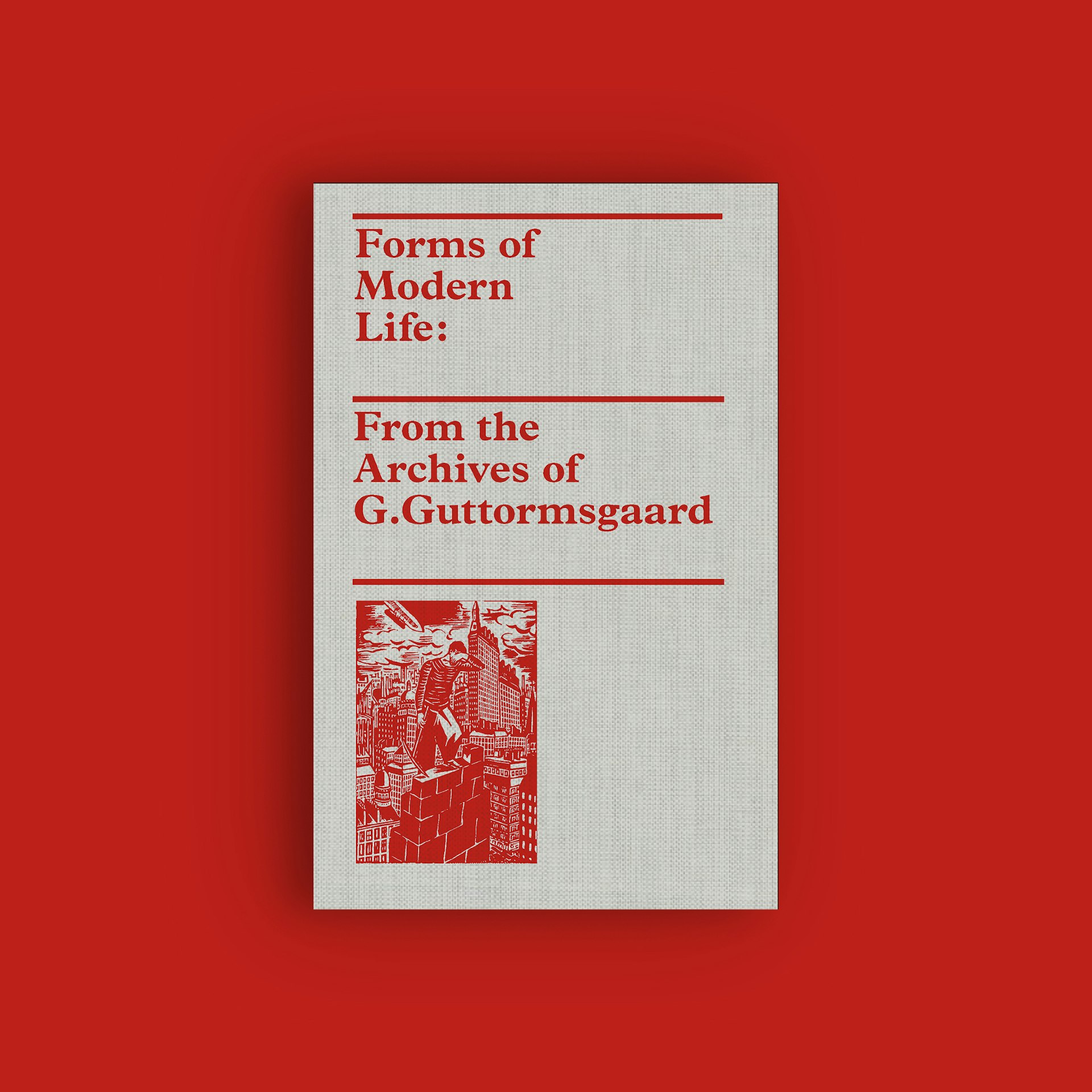Forms of Modern Life From the Archives of G Guttormsgaard